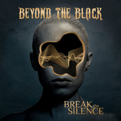 Beyond the Black / Break the Silence - Album Review Beyond the Black - Break the Silence - Album Cover