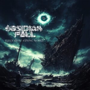 Obsidian Fall / Elegy from a Dying World - Album Review Obsidian Fall - Elegy from a Dying World - Album Cover