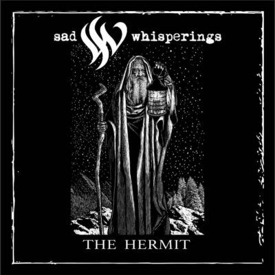 Sad Whisperings - The Hermit - Album Review Sad Whisperings - The Hermit - Album Cover