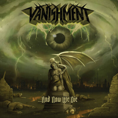 Vanishment - ...And Now We Die - Album Cover